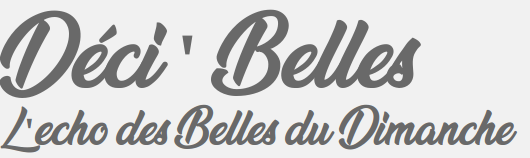 D&eacute;ci'Belles - L'&eacute;cho des Belles du Dimanche